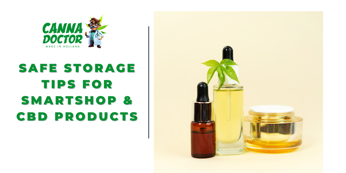 Safe Storage Tips for Smartshop & CBD Products
