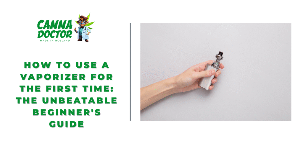 Use a Vaporizer for the First Time